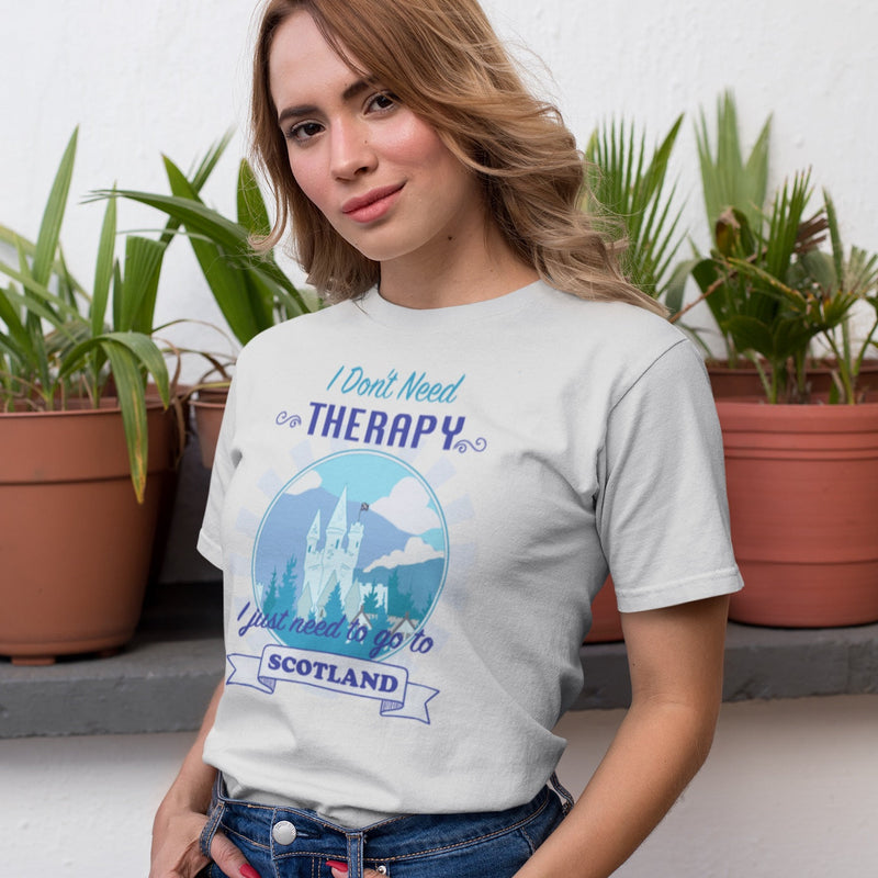 I don't need Therapy - I just need to go to Scotland Lady-Fit T-Shirt